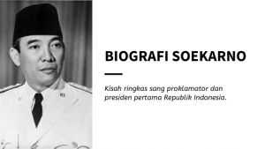 Biografi Soekarno, Proklamator & Presiden Pertama RI